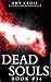 Dead Souls 34 (The Dead Souls Serial)