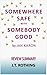 Somewhere Safe with Somebody Good by Jan Karon - Review Summary by J.T. Rothing