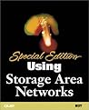 Using Storage Area Networks (SPECIAL EDITION USING) Using Storage Area Networks (SPECIAL EDITION USING)