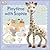 Sophie la Girafe: Playtime with Sophie: A Touch and Feel Book