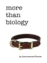 More Than Biology by DiscontentedWinter More Than Biology by DiscontentedWinter