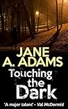 Book cover for Touching the Dark (Naomi Blake #2)