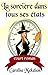La sorcière dans tous ses états (French Edition)