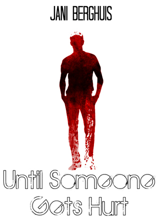 Until Someone Gets Hurt