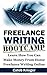 Freelance Writing Bootcamp: Learn How You Can Make Money From Home Freelance Writing Online