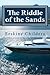 The Riddle of the Sands (A Record of Secret Service) by Erskine Childers