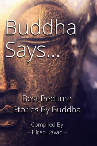 Buddha says...: Best Bedtime Stories by Buddha (Part - 1)