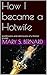 How I became a Hotwife: (confessions and admissions of a former prude)