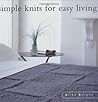 Simple Knits for Easy Living