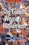 The Global Women's Movement: Origins, Issues and Strategies (Global Issues)