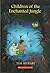 CHILDREN OF THE ENCHANTED J...