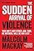 The Sudden Arrival of Violence (Glasgow Trilogy, #3)