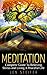 Meditation: Complete Guide ...