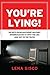 You're Lying: Secrets From ...