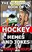 The Hilarious Book Of Hockey Memes And Jokes
