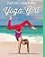 Yoga Girl by Rachel Brathen Yoga Girl by Rachel Brathen