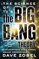 Science of TV's the Big Bang Theory, The