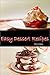 Easy Dessert Recipes: The M...