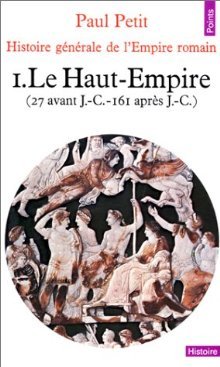 Le Haut-Empire : 27 avant J.-C. - 161 après J.-C. (Mass Market Paperback)