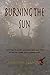 Burning The Sun
