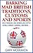 Barking Mad British Traditions, Customs and Sports: Welly Wanging | Bog Snorkelling | Nettle Eating | Conkers | Gurning | And More....