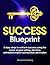 The Success Blueprint: 5 Ea...