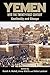 Yemen into the Twenty-First Century: Continuity and Change (Exeter Arab and Islamic Studies)