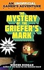 The Mystery of the Griefer's Mark (An Unofficial Gamer's Adventure #2)