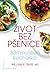 Život bez pšenice: 30minutová kuchařka