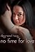 No Time for Love