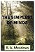 The Simplest of Minds by Robert Meadows