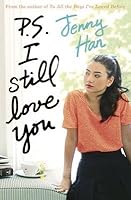 P.S. I Still Love You (To All the Boys I've Loved Before, #2)