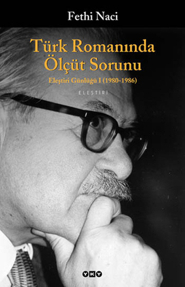 Türk Romanında Ölçüt Sorunu - Eleştiri Günlüğü I (1980-1986)