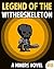 Legend of the WitherSkeleton: An Unofficial Miner’s Novel: (Based On A True Story) (Wither Series Book 8)