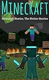 Minecraft Stories, The Nether Battles