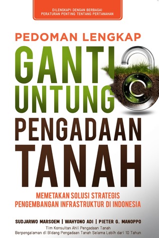 Pedoman Lengkap Ganti Untung Pengadaan Tanah