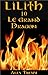 Le Grand Dragon (Lilith, #10)