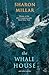 The Whale house and other stories by Sharon Millar