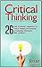 Critical Thinking: 26 Tools...