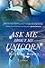 Ask Me About My Unicorn (B3...