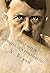 Adolf Hitler, Origins of a Psychopath: The Nephilim Connection, A Biblical Account (A Nephilim Imprint Book Book 2)