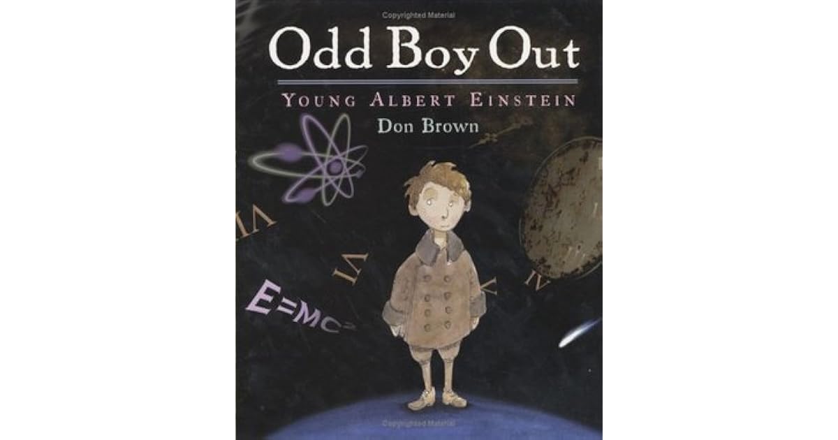 Odd Boy Out Young Albert Einstein by Don Brown