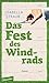 Das Fest des Windrads: Roman