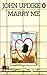 Marry Me : A Romance