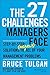 The 27 Challenges Managers Face: Step-by-Step Solutions to (Nearly) All of Your Management Problems