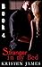 Stranger in my Bed: Danger & Decisions (Stranger, #4)