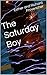 The Saturday Boy