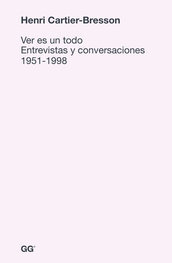 Ver es un todo. Entrevistas y conversaciones 1951-1998 (Paperback)