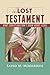 The Lost Testament, What Christians Don't Know About Jesus