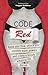 Code Red: Know Your Flow, Unlock Your Monthly Super Powers and Create a Bloody Amazing Life. Period.